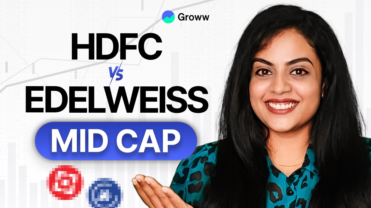 HDFC Mid Cap Fund Direct Growth vs Edelweiss Mid Cap Mutual Fund Direct Growth: ഏതാണ് മികച്ചത്?