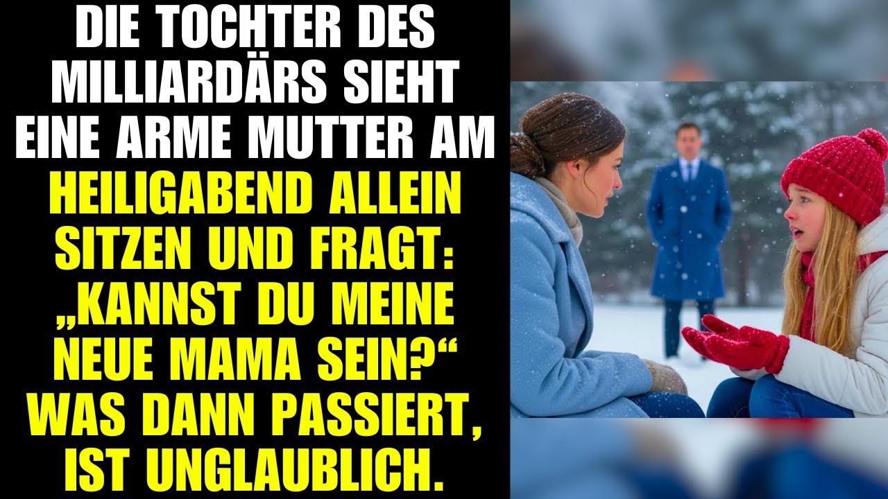 Milliardärstochter fragt arme Frau: „Wirst du meine Mama?“ Unglaublich!