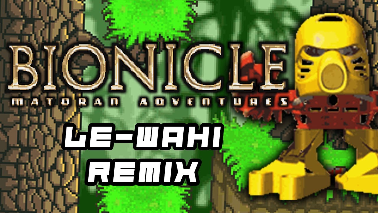Bionicle - Matoran Adventures - Le-Wahi (Remix)
