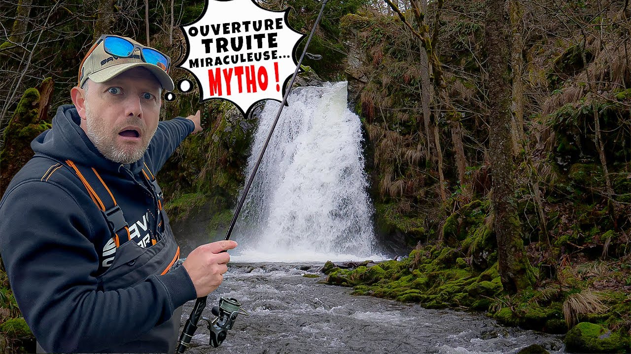 Une ÉNORME TRUITE sous cette cascade pour l OUVERTURE DE LA TRUITE ??! (Pêche miraculeuse)