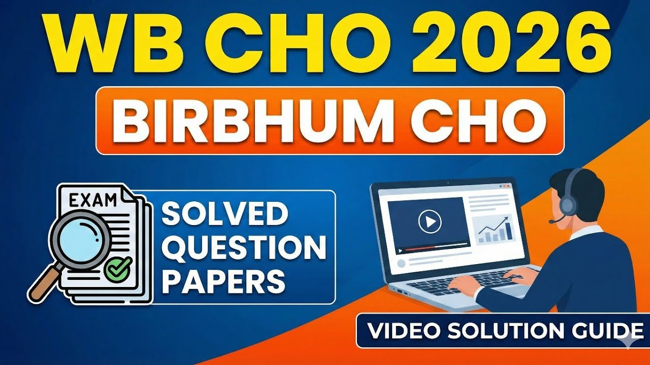 WB CHO 2026 Birbhum | Solved Question Paper & Answer Key | Full Paper Analysis & Answers