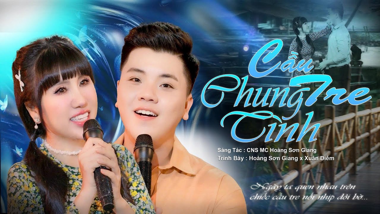 BẢN SONG CA GÂY SỐT 🔥 CẦU TRE CHUNG TÌNH - HOÀNG SƠN GIANG x XUÂN DIỄM