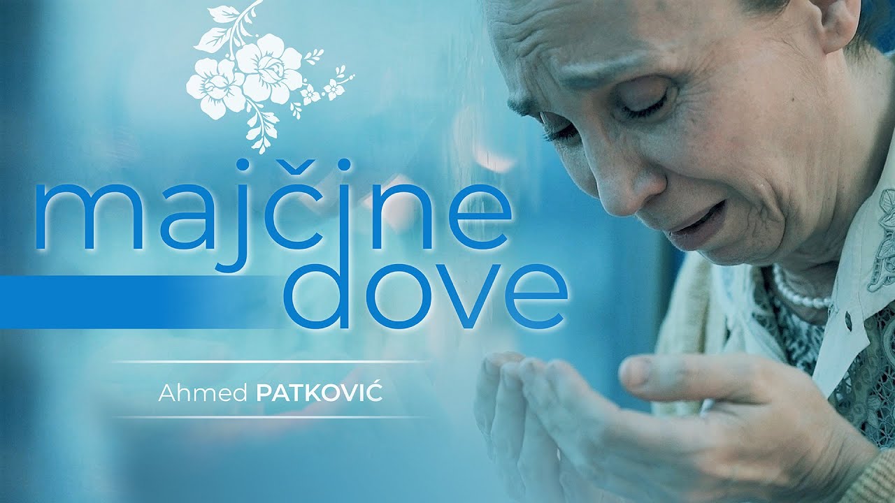 AHMED PATKOVIĆ - MAJČINE DOVE  (Official Music Video 2020)
