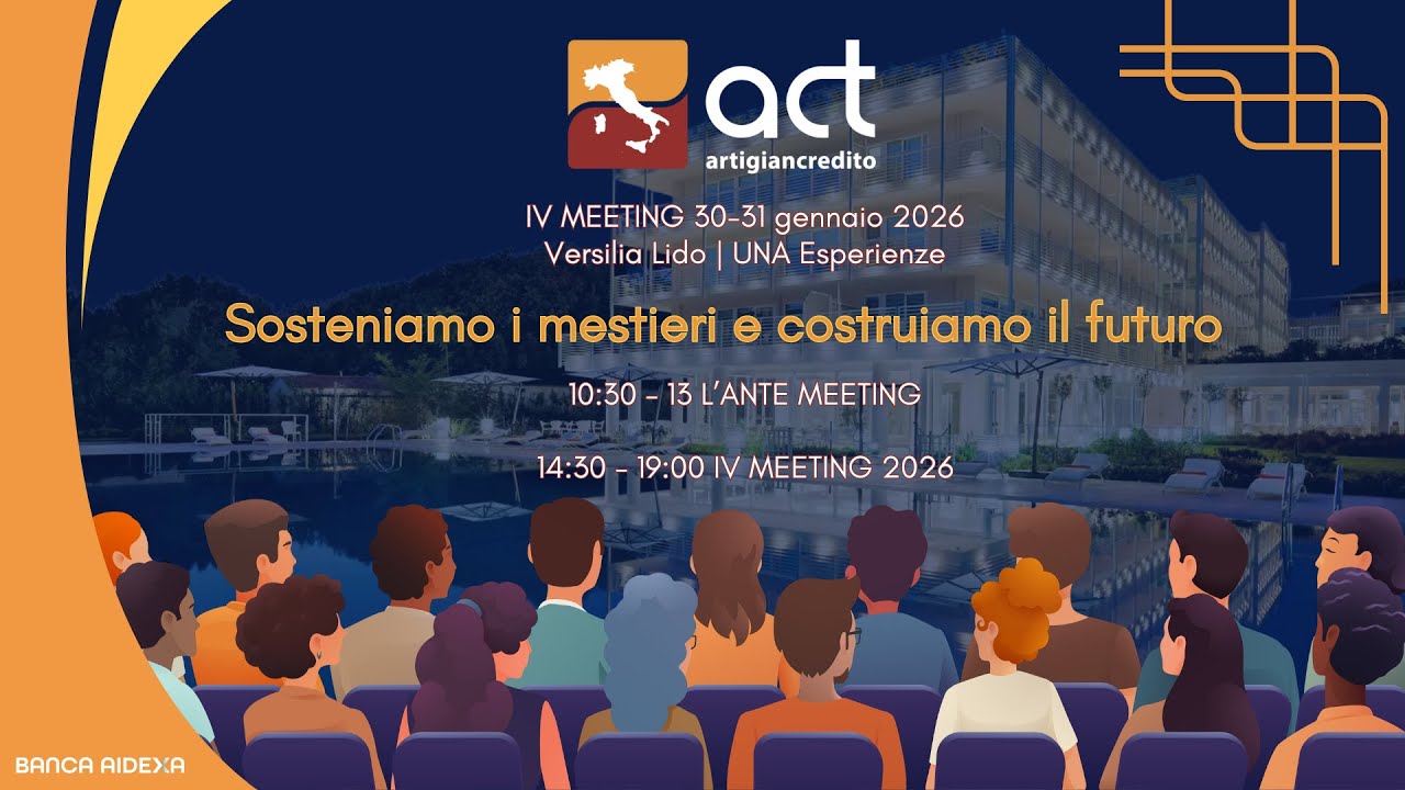 IV Meeting Artigiancredito – Sosteniamo i mestieri e costruiamo il futuro