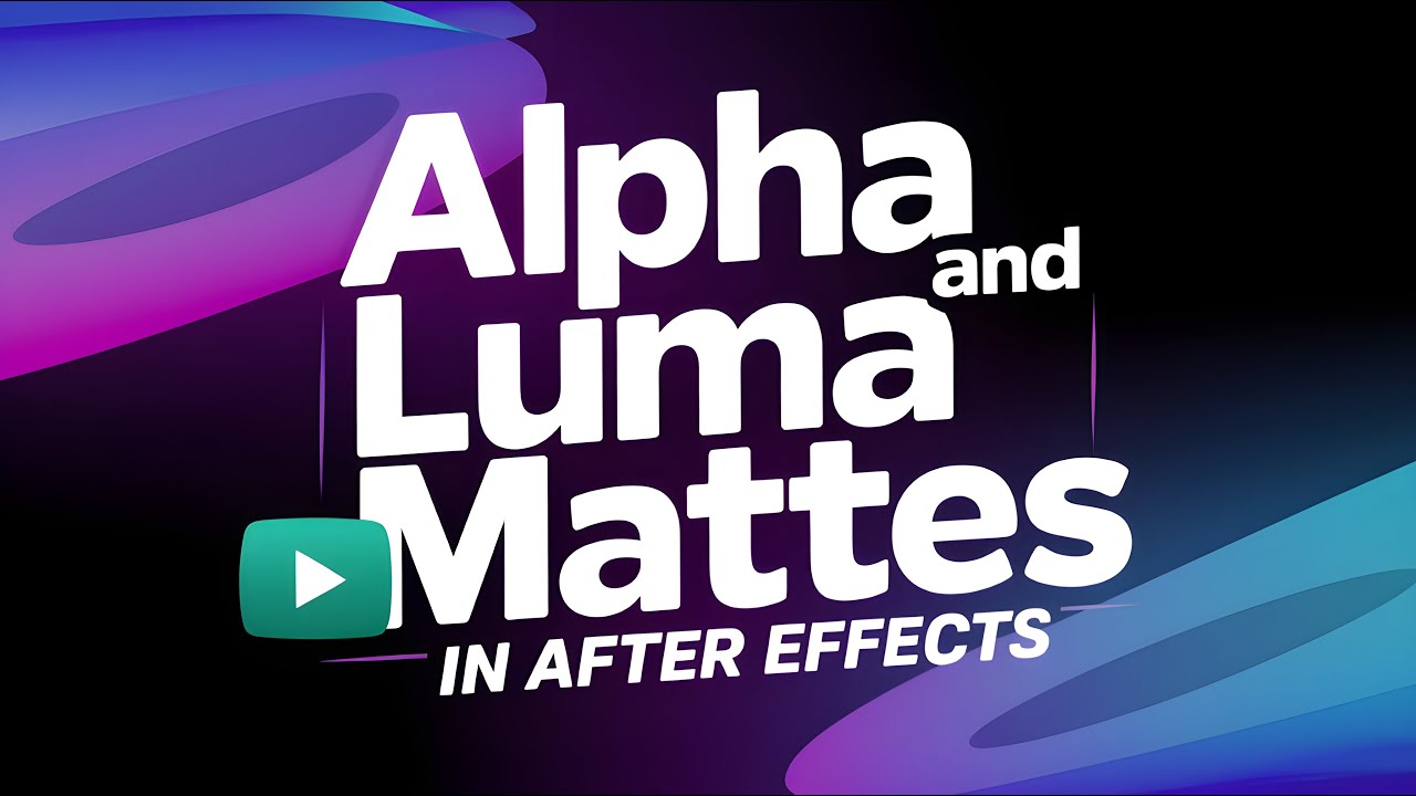 How to Use Alpha Mattes and Luma Mattes in After Effects (2025 Beginner Guide)