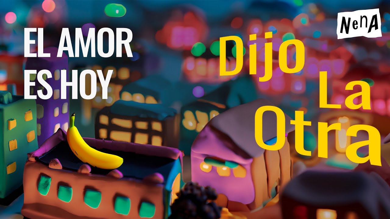 El Amor es Hoy- DIJO LA OTRA