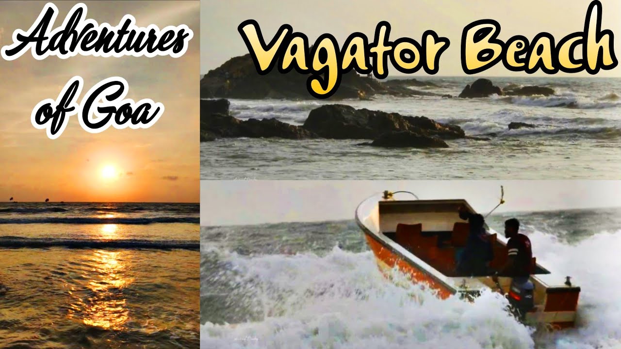 Golden Hour at VAGATOR BEACH GOA | Epic Sea Waves, Water Sports & Sunset Magic | Beaches of GOA