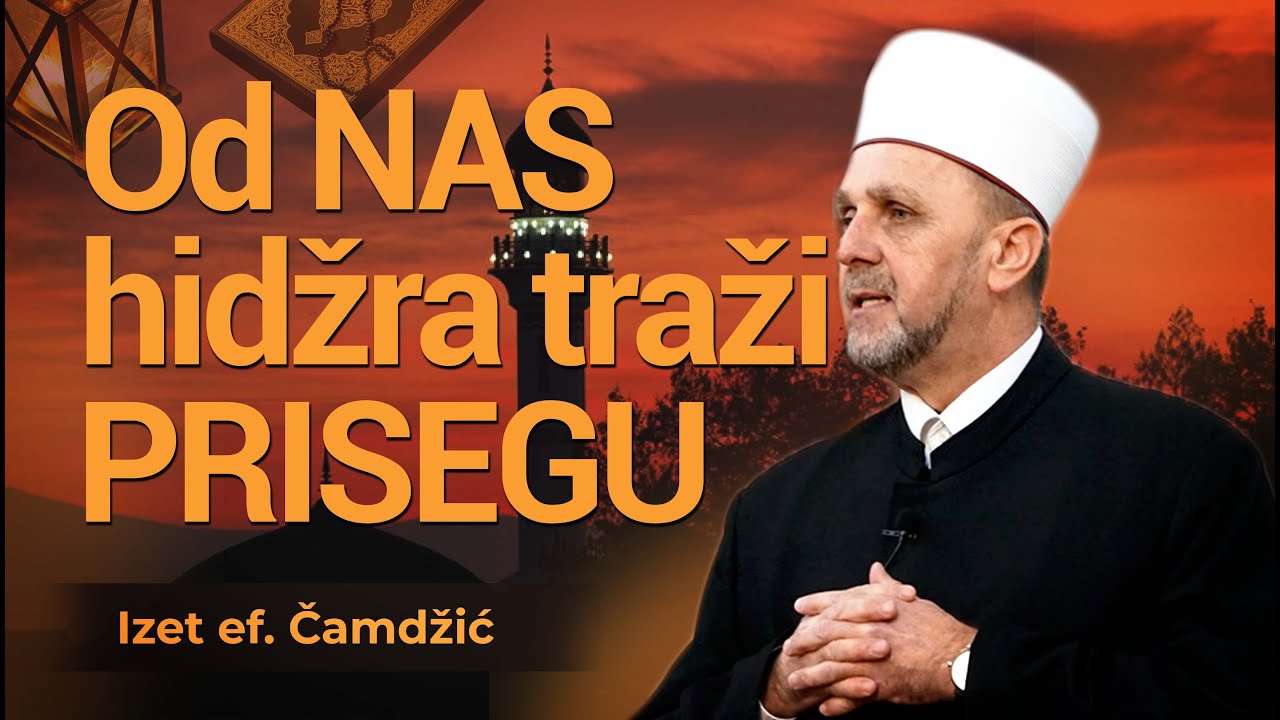 Izet ef  Čamdžić, Od nas hidžra traži prisegu