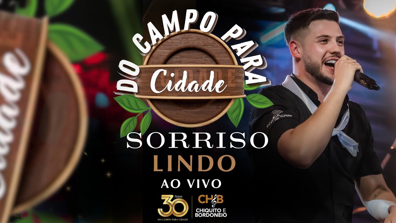 Chiquito & Bordoneio - Sorriso Lindo - Do Campo Para a Cidade Ao Vivo