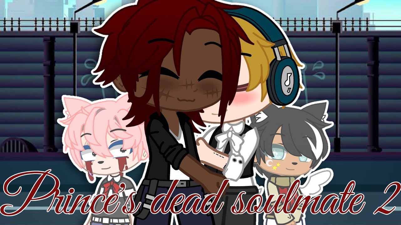 The prince's dead soulmate 2 || Bl || Original story line || Gacha Club Mini Movie