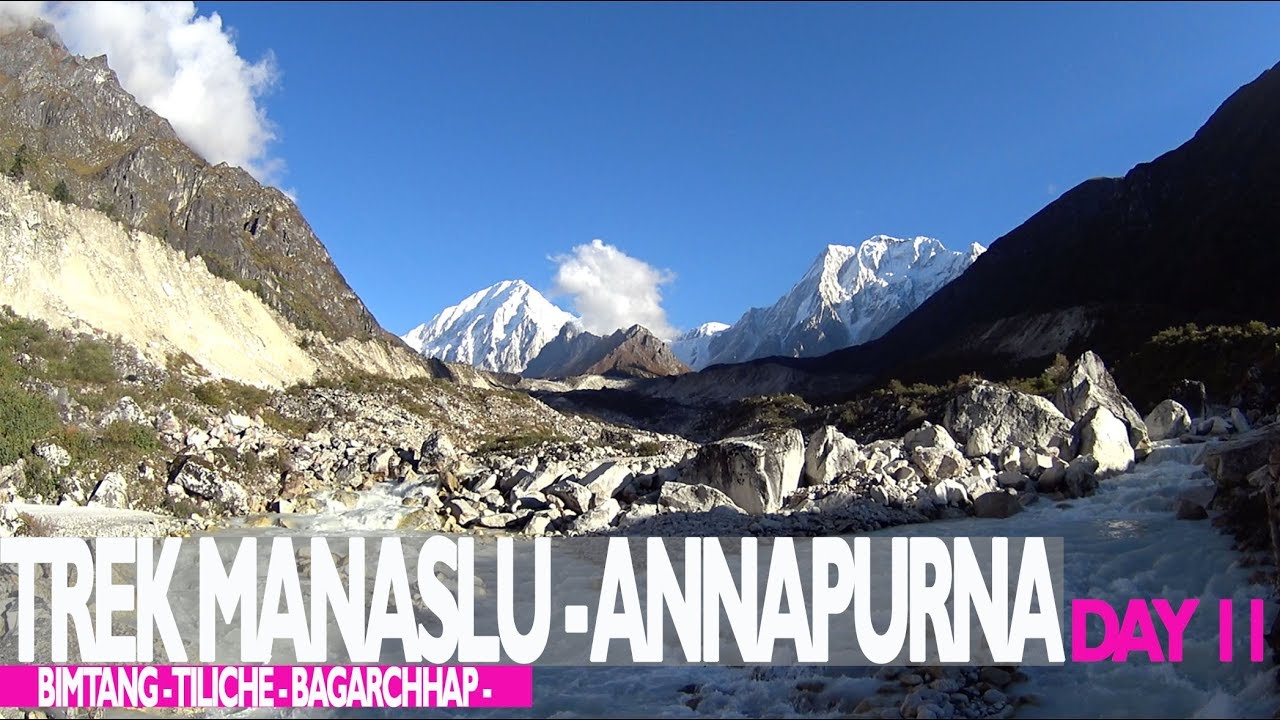 TREK MANASLU   ANNAPURNA   ETAPE 11- BIMTHANG - TILICHE - DARAPANI - BAGARCHAAP