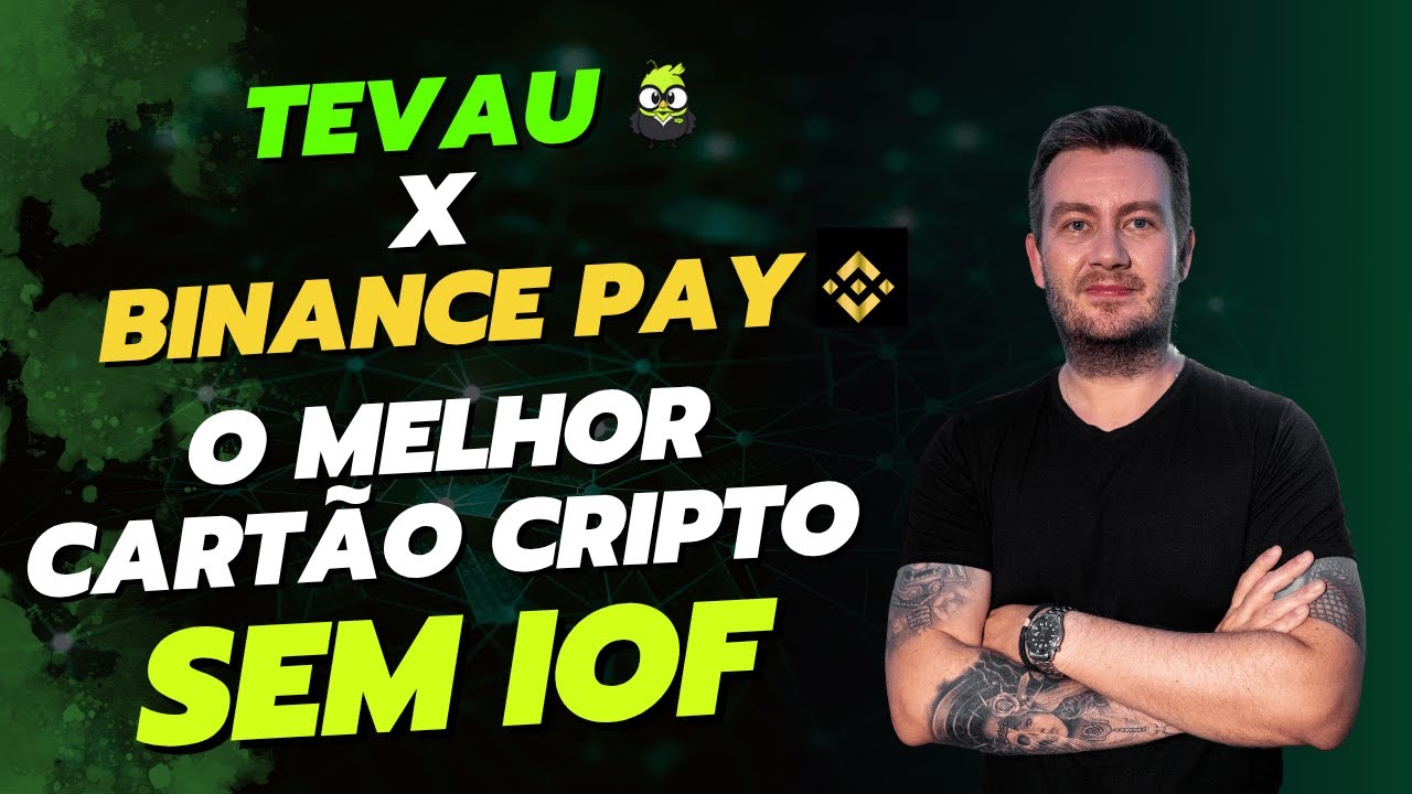 Tevau fechou parceria com o Binance Pay!! Agora o melhor cart&atilde;o cripto sem IOF ficou ainda melhor!