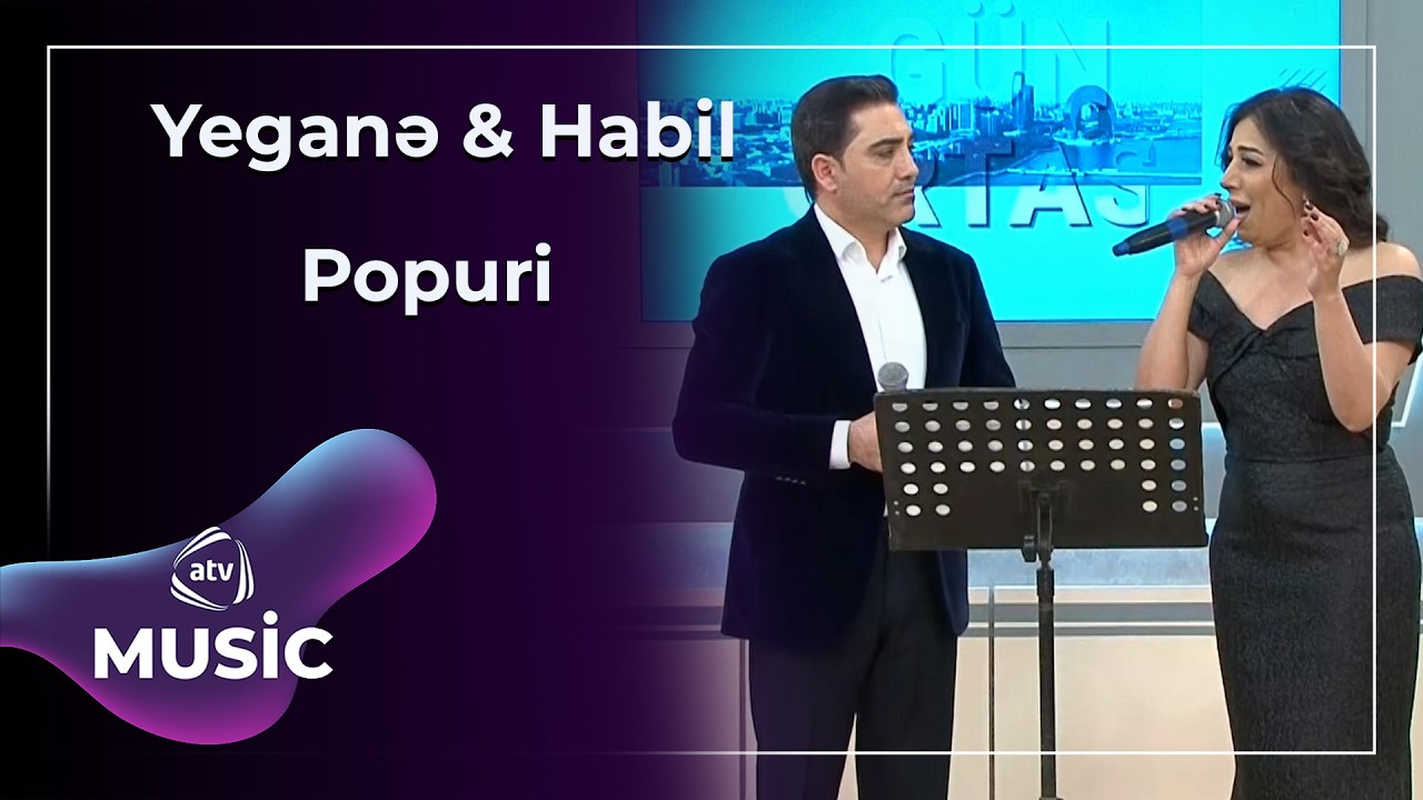 Popuri - Yeganə Mursəlova & Habil Nuran / Canlı ifa