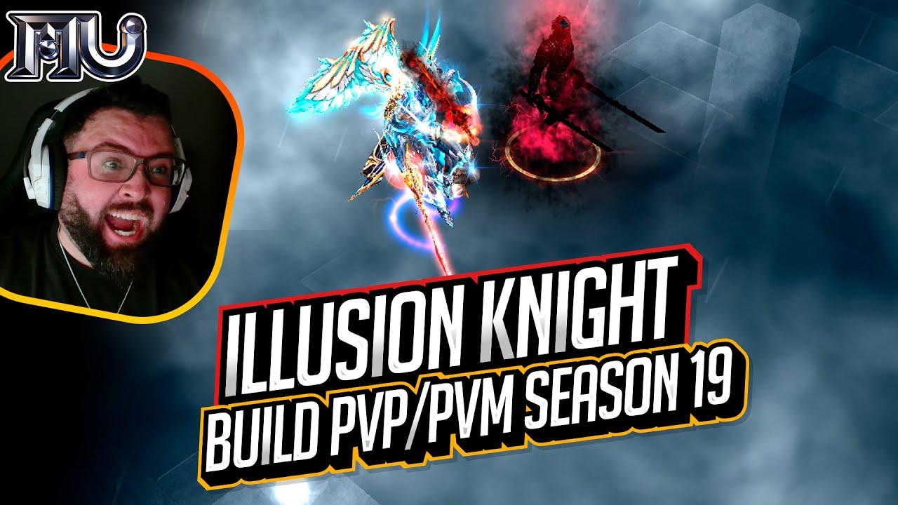🔝🔥Nova build do IK Season 19 • PvM e PvP • Illusion Knight, o poderoso char PVM | Mu Online