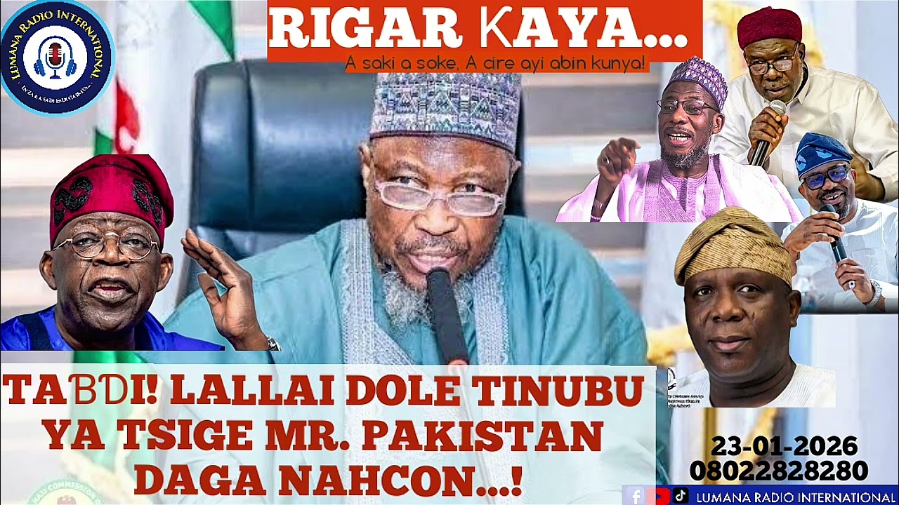 TAƁƊI! LALLAI DOLE TINUBU YA TSIGE MR. PAKISTAN DAGA NAHCON...! - Yakubu Musa Fagge (23-01-2026)