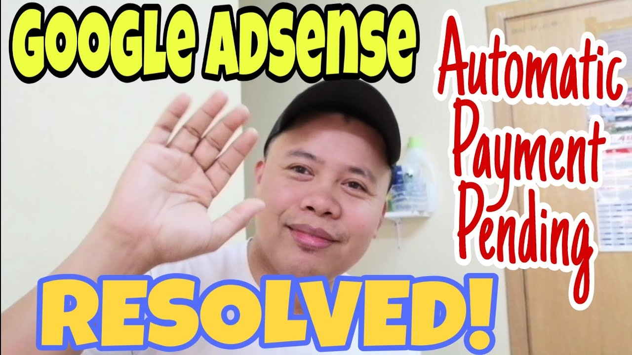 GOOGLE ADSENSE AUTOMATIC PAYMENT PENDING RESOLVED