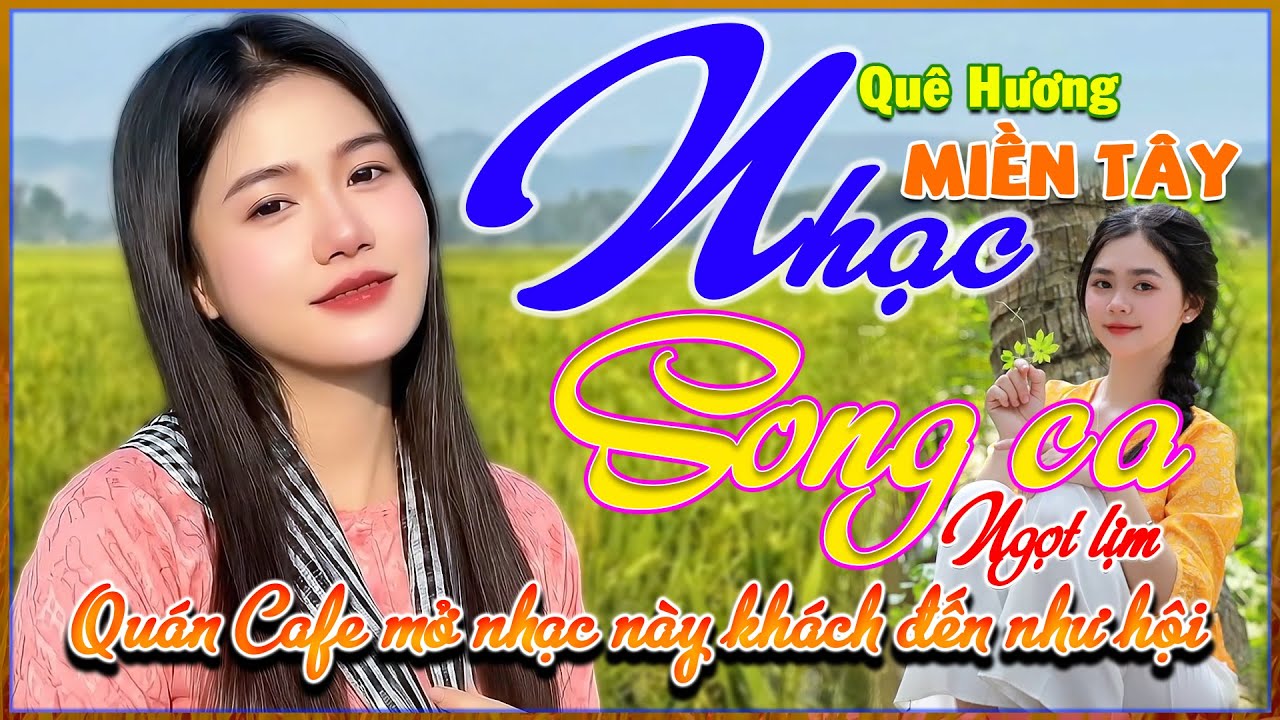 Nhạc Quê Hương Miền Tây Dành Cho Quán Cafe, LK Nhạc Dân Ca Song Ca Ngọt Lịm, Bolero 72H