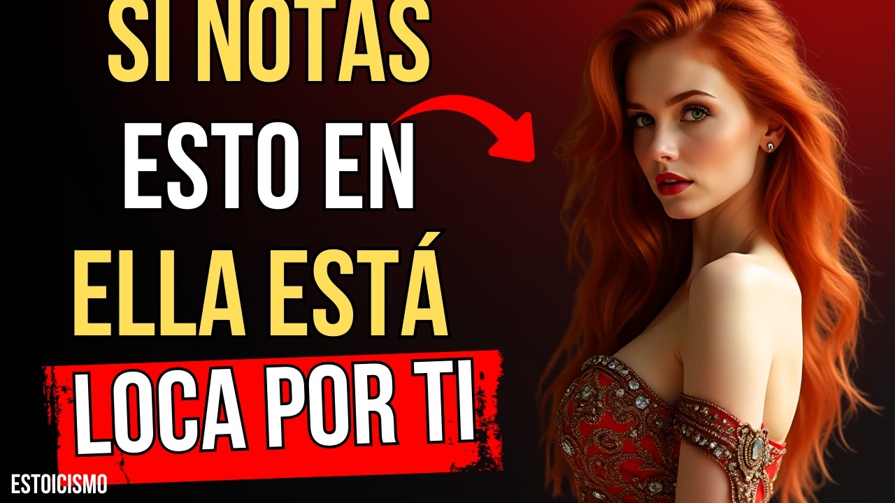 Ella NO Te Lo Dirá, Pero Estas 5 Señales Revelan Que LE GUSTAS | Estoicismo