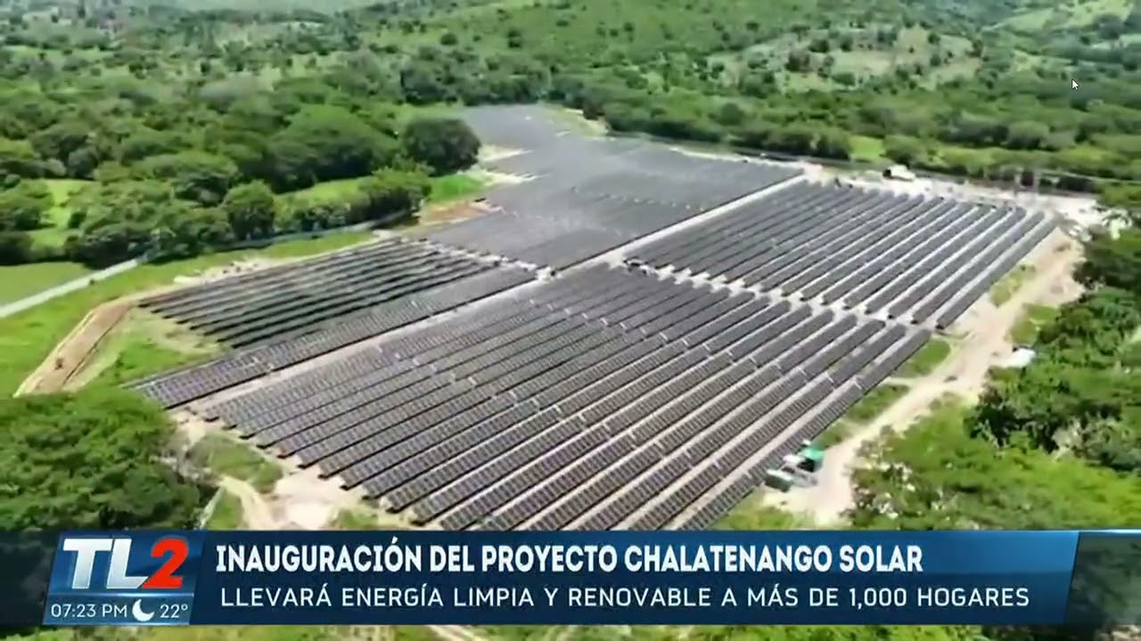 Inauguran proyecto Chalatenango Solar, nueva apuesta por energía renovable. TL2