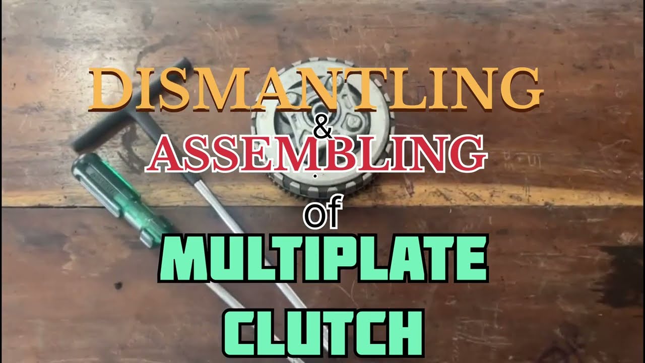 DISMANTLING AND ASSEMBLING OF MULTIPLATE CLUTCH ASSEMBLY OF SPLENDOR BIKE/GPTC KALAMASERY