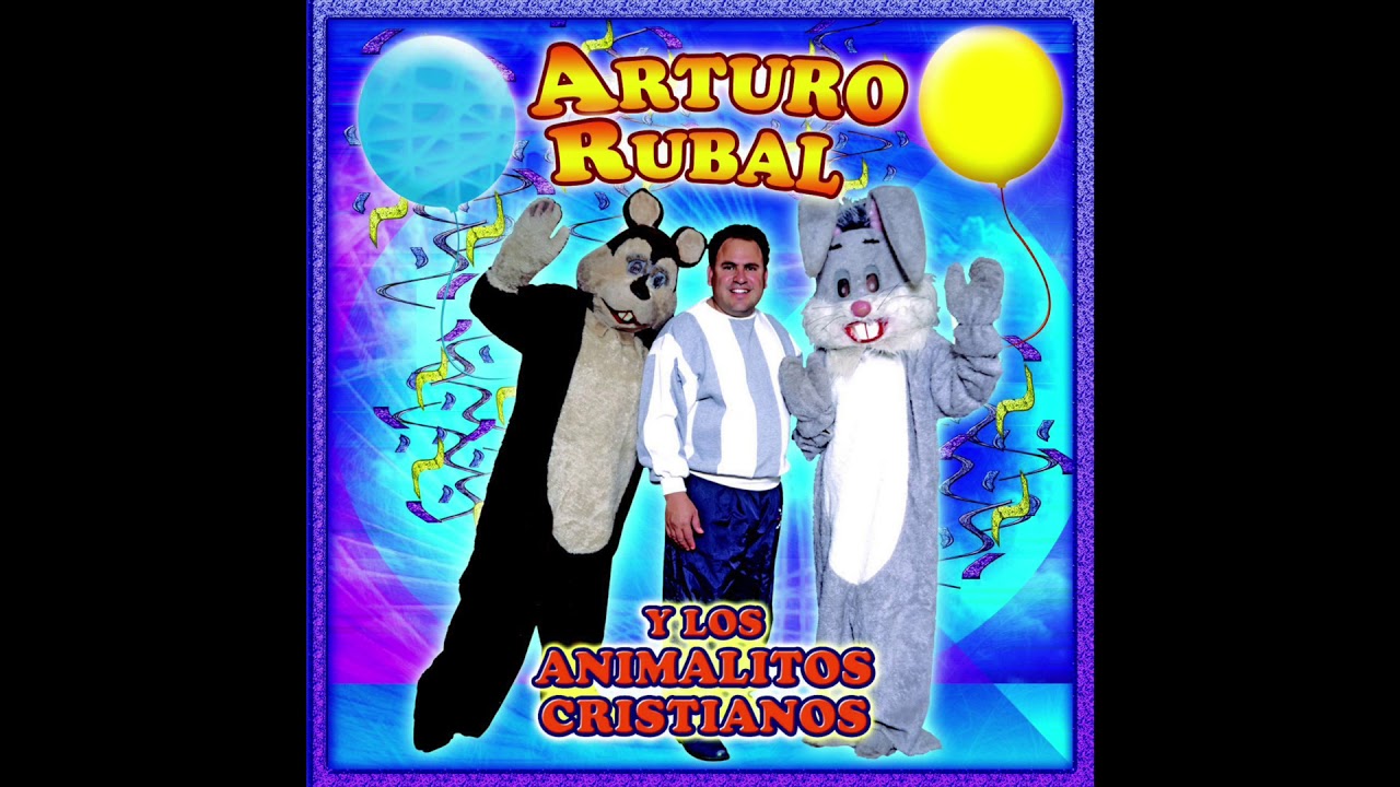 Arturo Rubal - Arturo Rubal Y Los Animalitos Cristianos (Disco Completo)