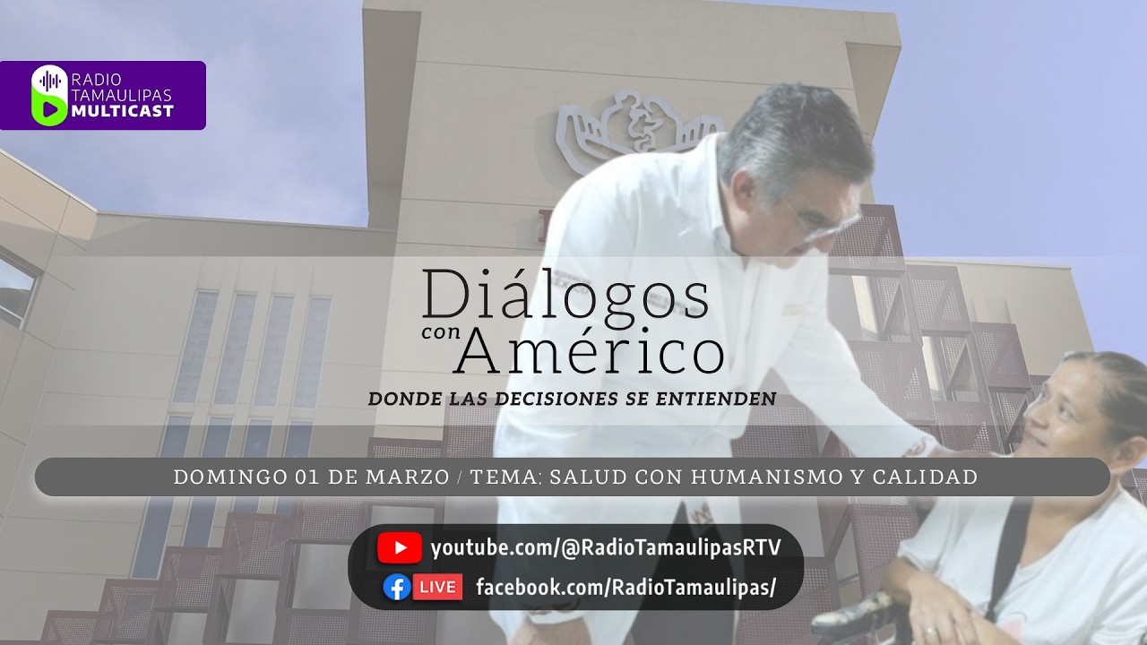 Radio Tamaulipas Multicast te presenta Diálogos con Américo