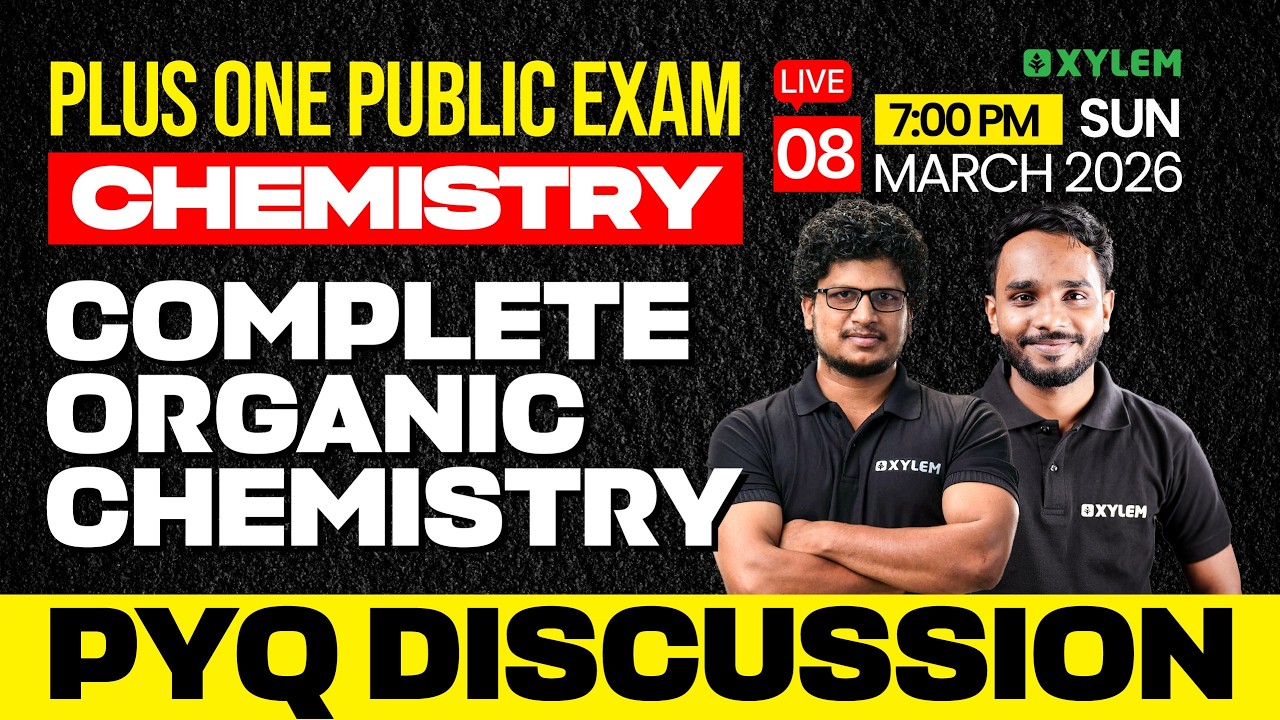 Plus One Public Exam Chemistry | Complete Organic Chemistry - PYQ Discussion | Xylem Plus One