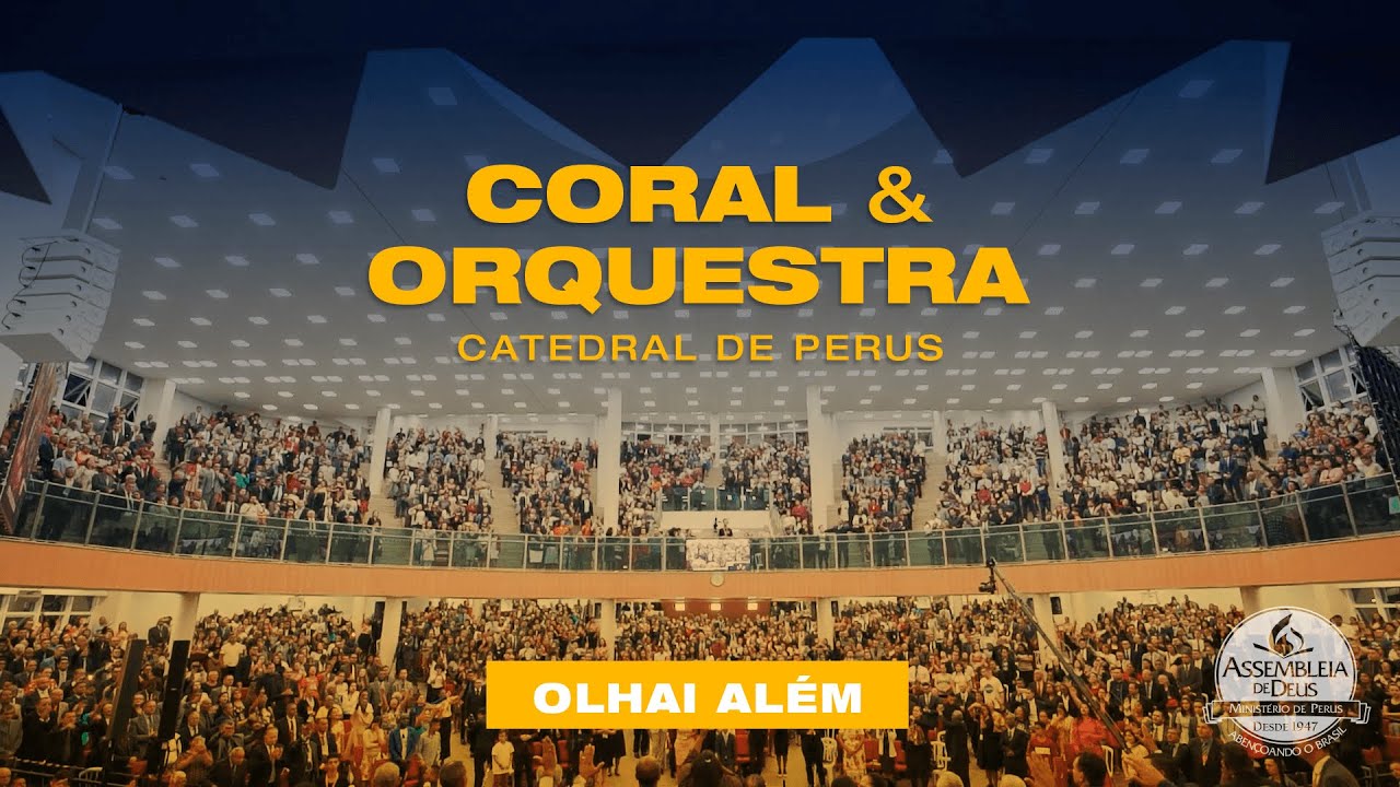 Olhai Além | Coral & Orquestra da Catedral de Perus