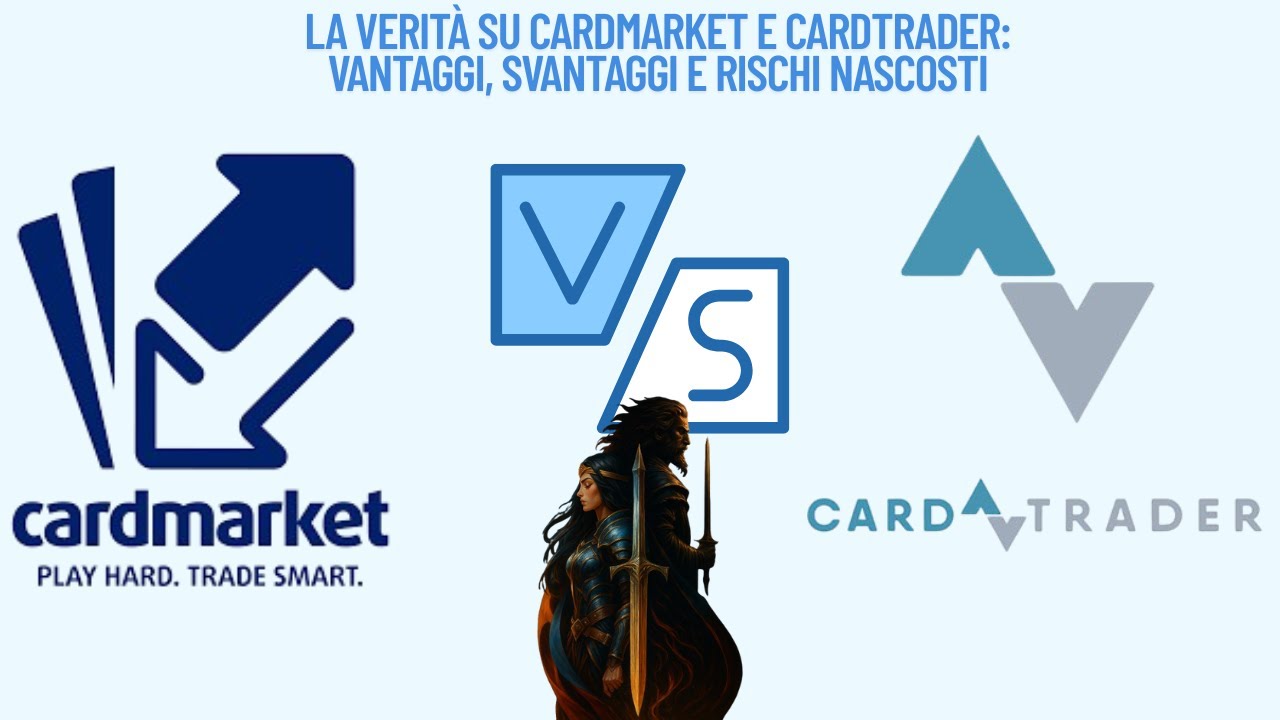 Cardmarket o Cardtrader La VERITÀ:Vantaggi, Svantaggi e Rischi Nascosti