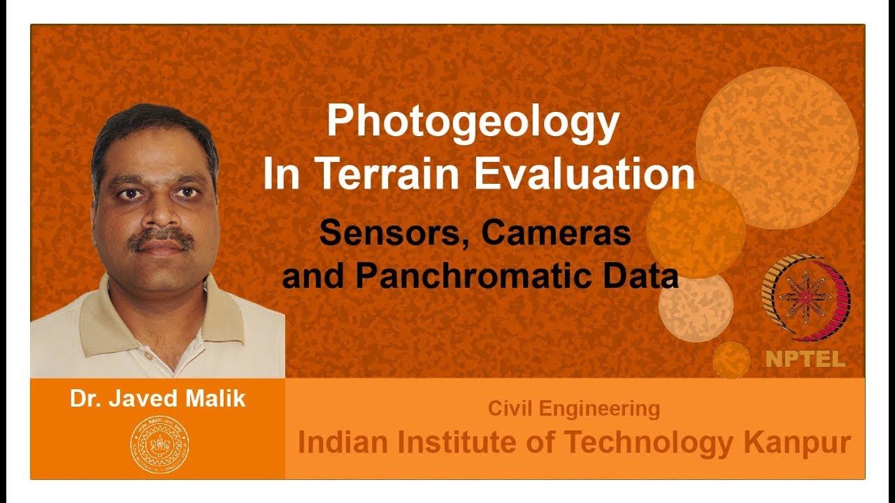 Lecture - 8 :  Sensors, Cameras and Panchromatic Data