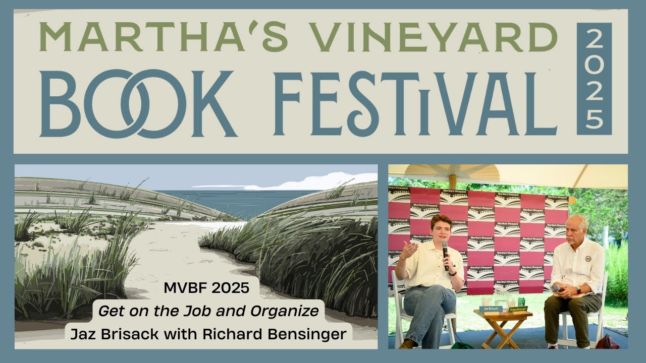 August 3, 2025 - Jaz Brisack, Get on the Job and Organize - with Richard Bensinger
