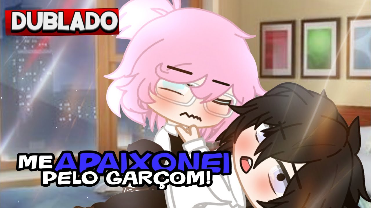 Me APAIXONEI Pelo GARÇOM 😍[DUBLADO] Mini Filme | Gacha Club