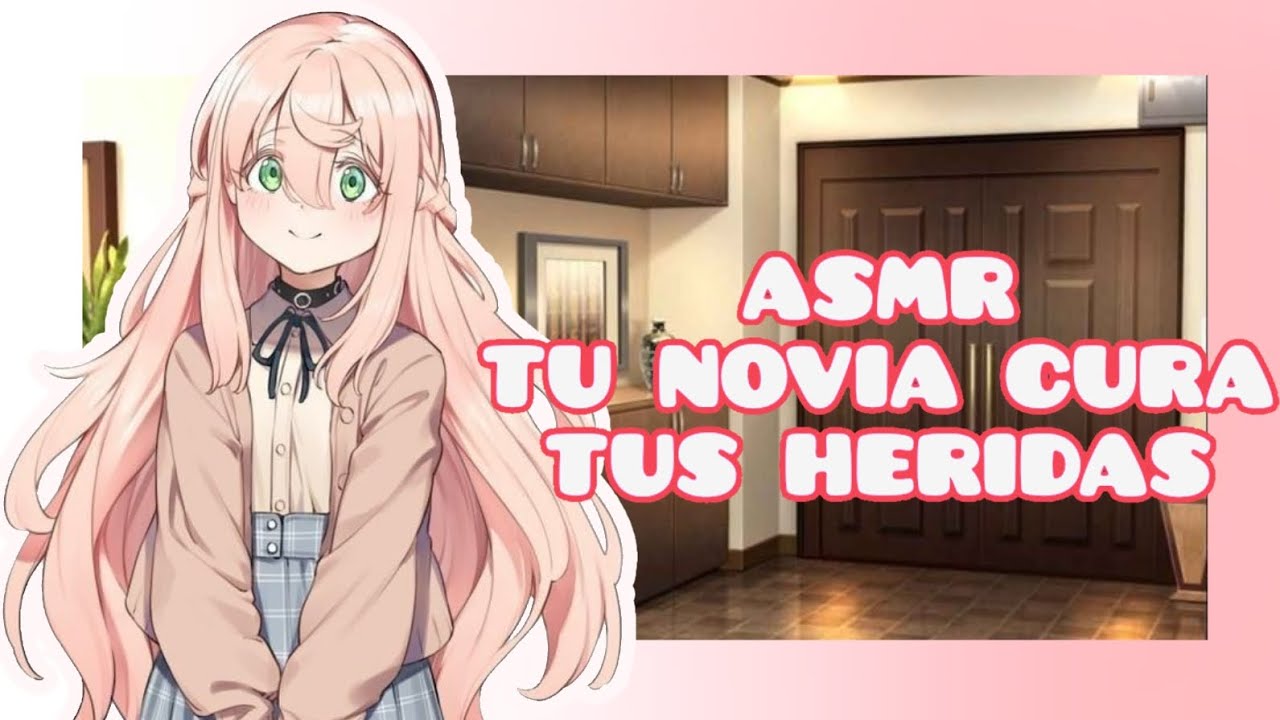 //ASMR// tu novia cura tus heridas *eres muy terco* ♥️🌸🥺