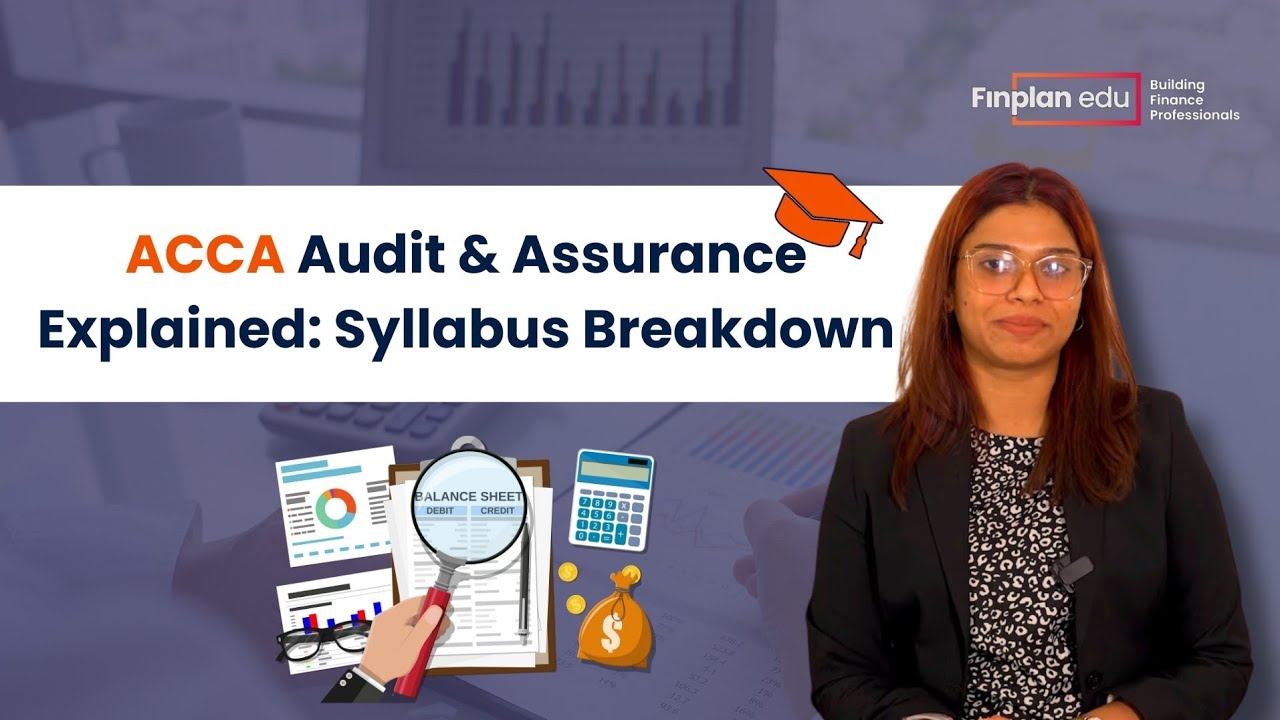 Complete ACCA Audit & Assurance Guide | Syllabus Overview | Exam Structure Breakdown