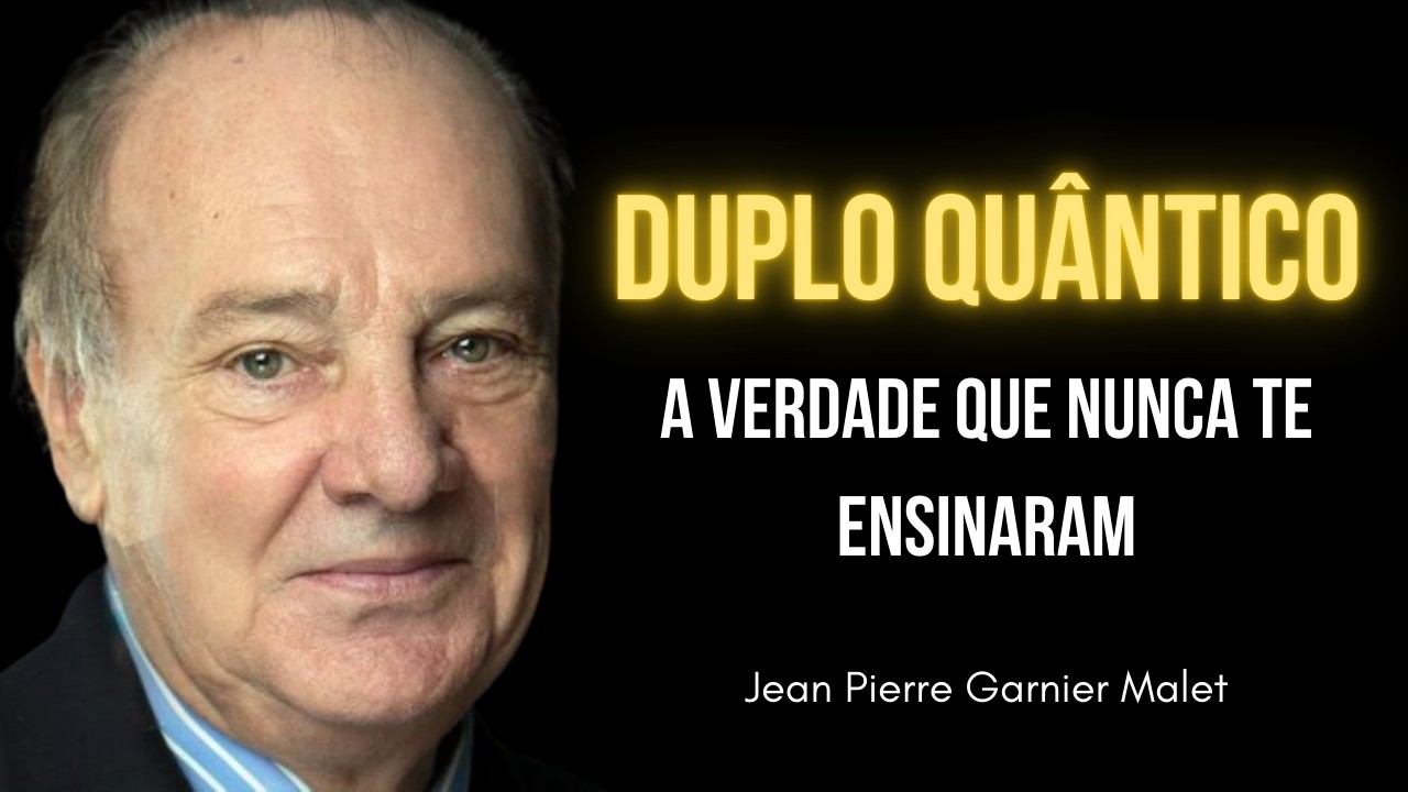 Como Usar o Duplo Quântico Para Destravar Sua Vida Financeira | Jean Pierre Garnier Malet