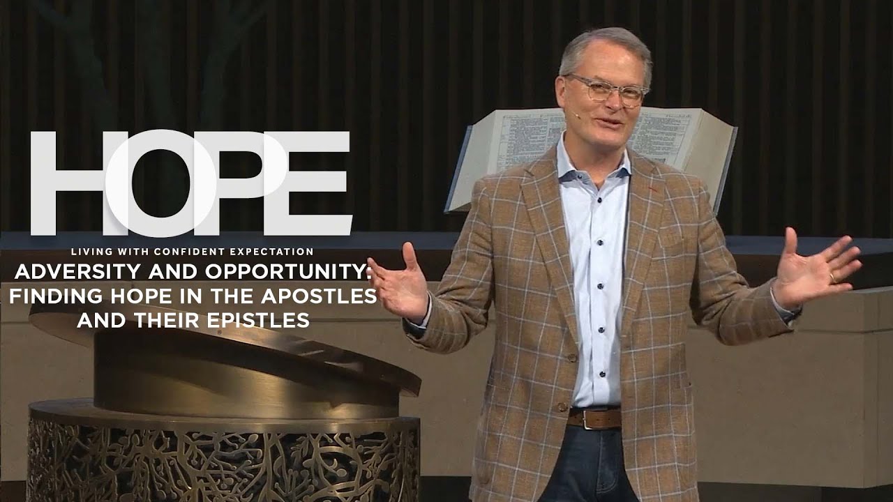 Adversity and Opportunity: Finding Hope in the Apostles and their Epistles