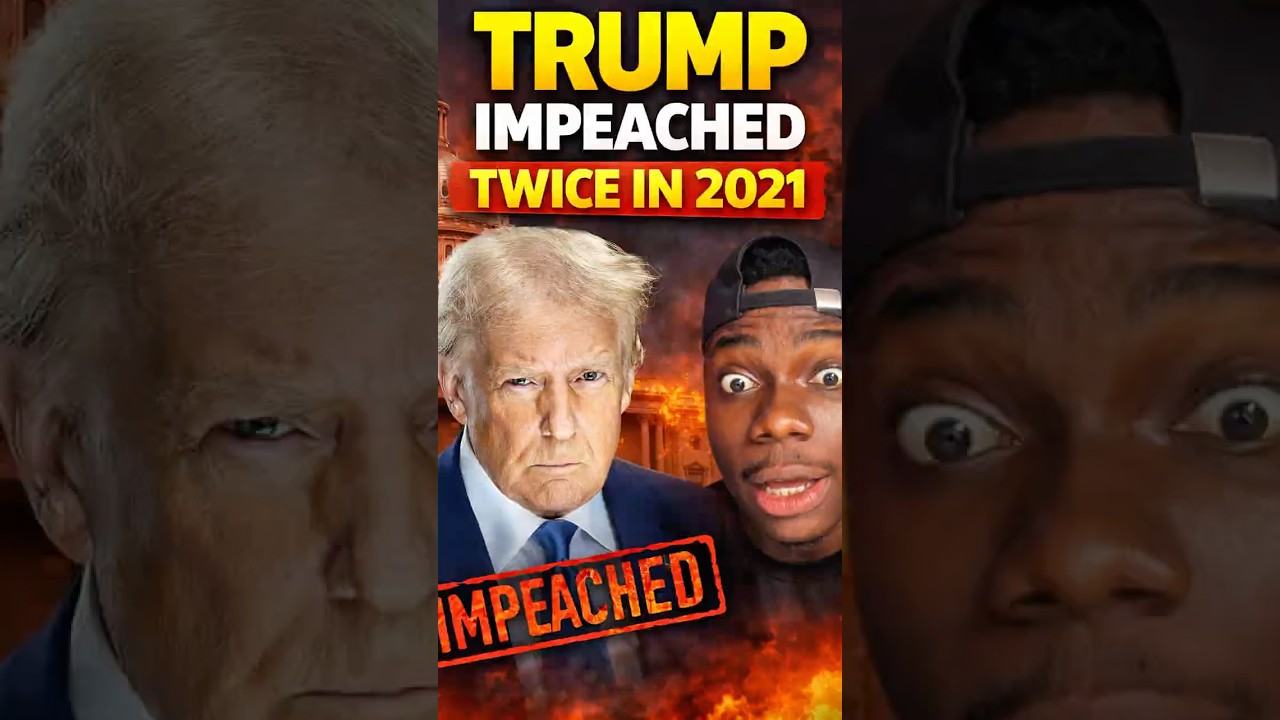 Donald Trump Impeached Twice: What Happened in 2021 Explained