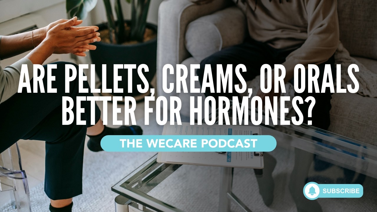 Pellets, Creams, or Orals: Which Hormone Option Is Best?