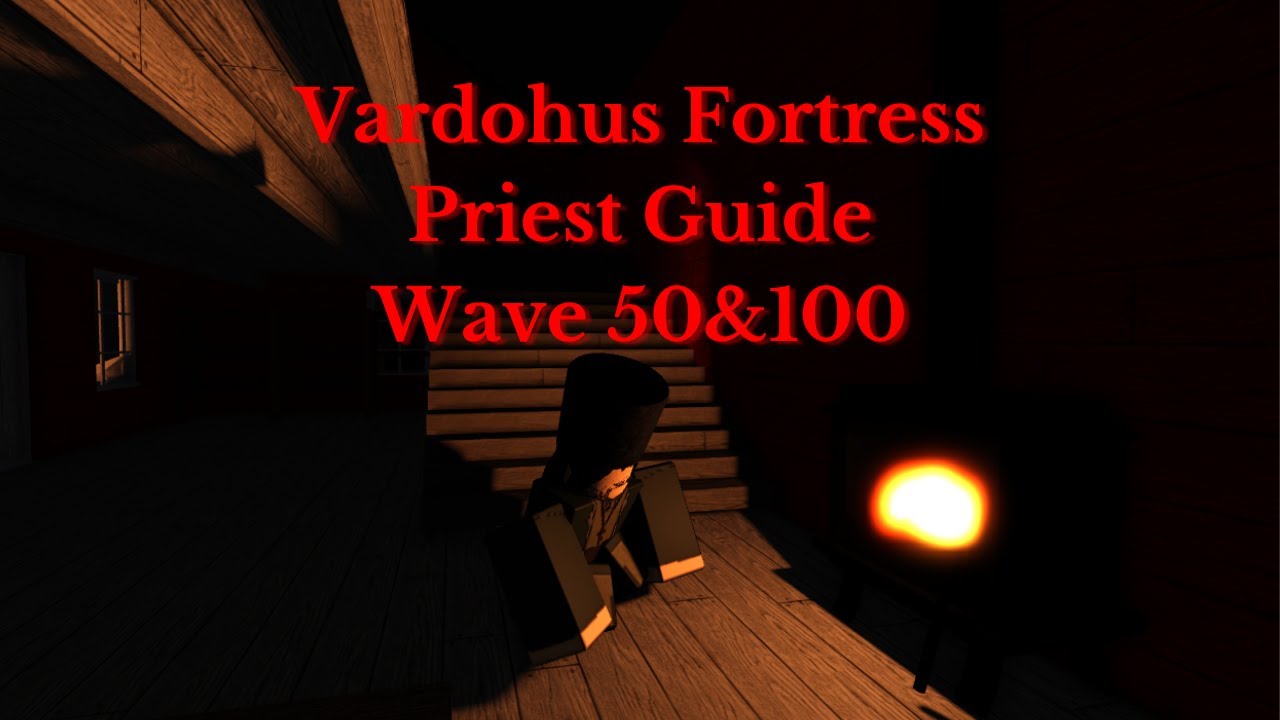 Guts & Blackpowder | Old Vardohus Fortress | Wave 50&100 Priest Solo Guide