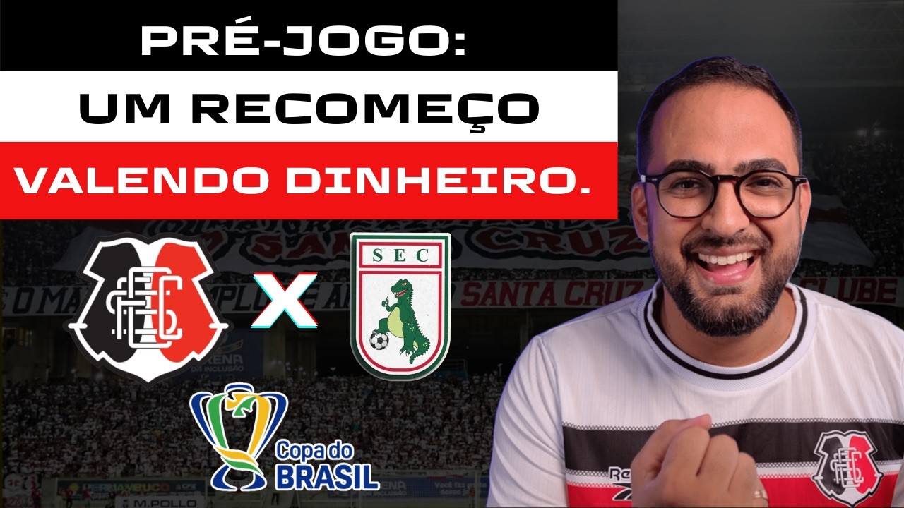 PRÉ JOGO - SANTA CRUZ X SOUSA (PB) - 2ª FASE DA COPA DO BRASIL 2026.