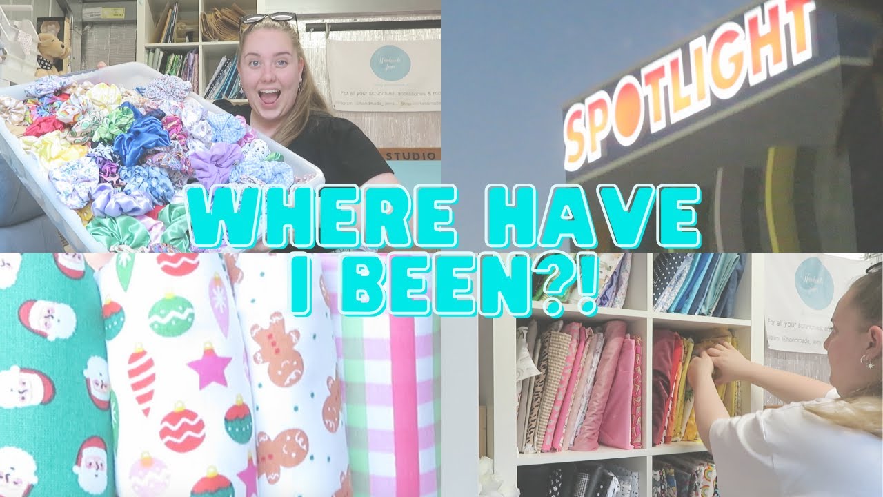 WHY I'VE BEEN MIA- life catchup, spotlight fabric shop, restock and planning for christmas!