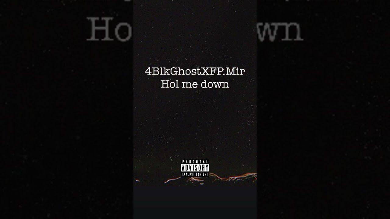 Hol me down ft Fp.Mir (Official Audio)