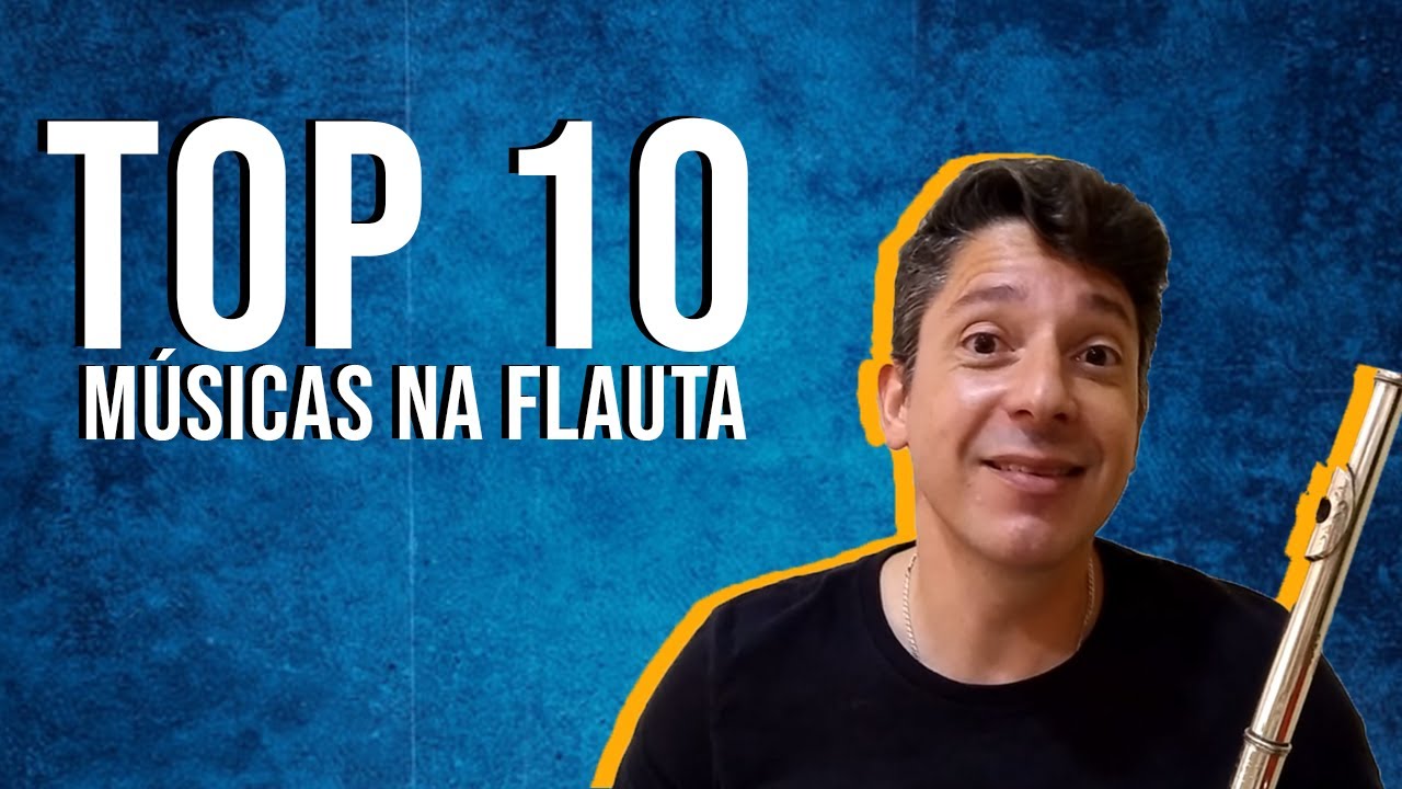 TOP 10 Músicas na flauta - Otávio Blóes