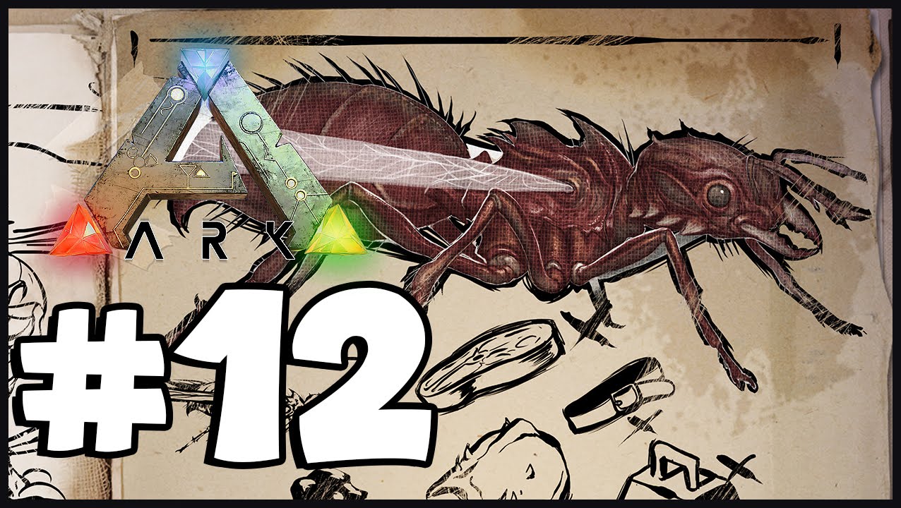 ARK: Survival Evolved - Part 12: Giant Ants - Titanomyrma!