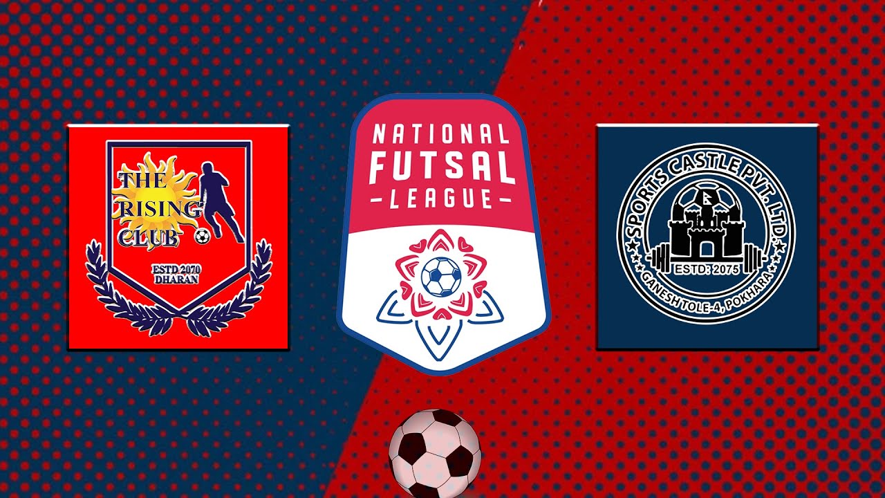 The Rising Club Dharan VS Sports Castle Pokhara | National Futsal League (NFL) | LIVE