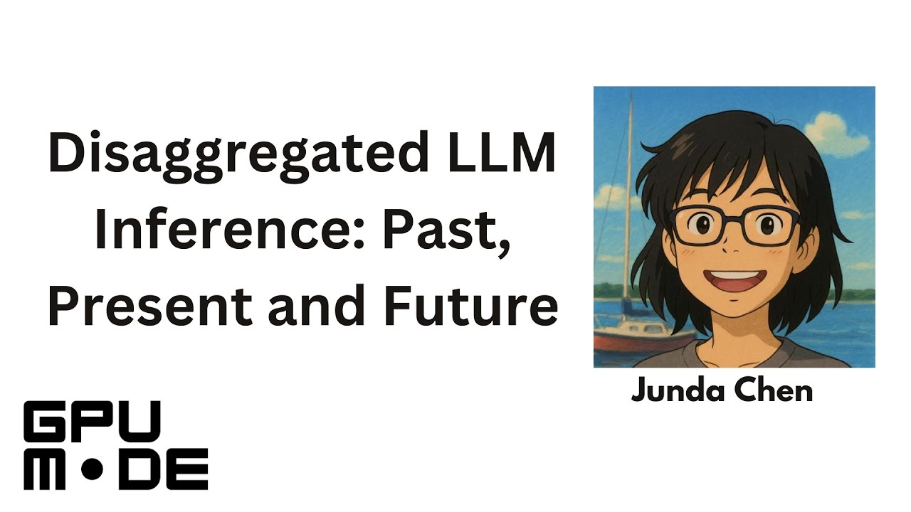 Lecture 58: Disaggregated LLM Inference