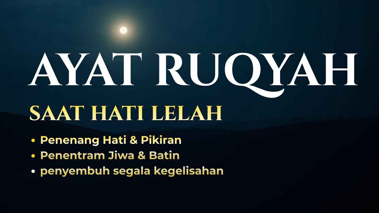 Ayat Ruqyah Saat Pikiran Lelah | Lantunan Al-Qur’an Menenangkan