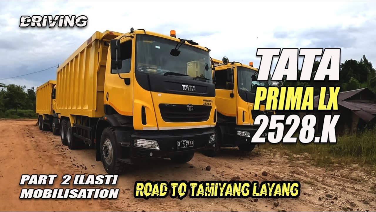 DRIVING TATA PRIMA LX  PART 2  [TAMIYANG LAYANG] Last