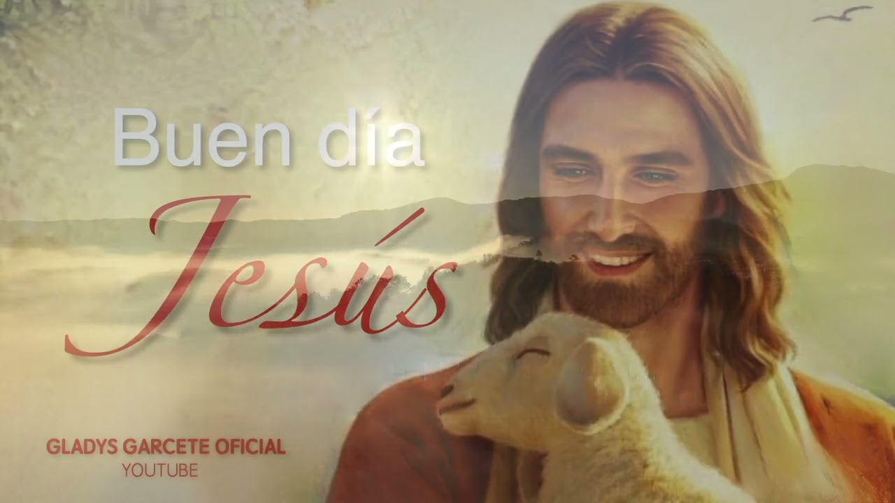 BUEN DIA JESUS. Lunes 9 de marzo 2026