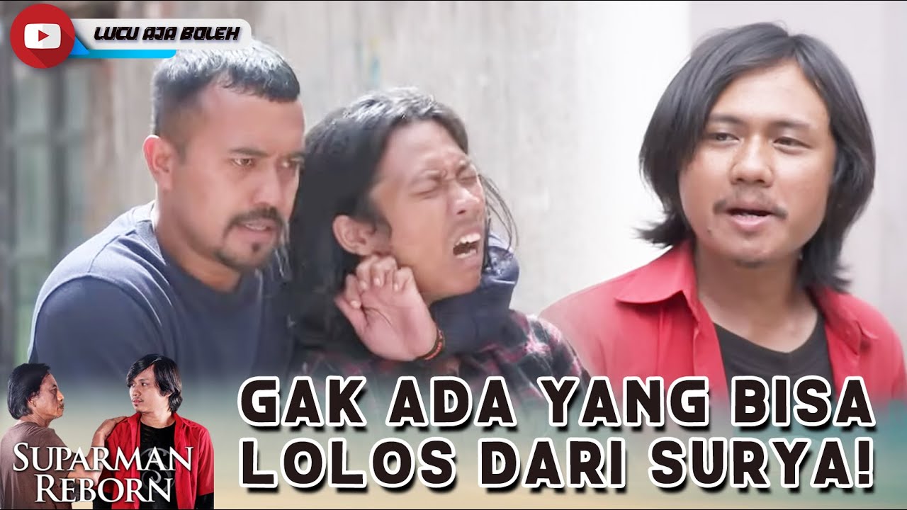 KALO ADA SURYA PENJAHAT GAK BAKAL BISA LOLOS! - SUPARMAN REBORN
